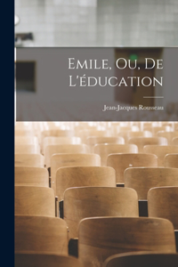 Emile, Ou, De L'éducation