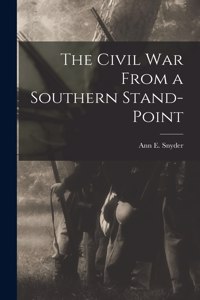 Civil War From a Southern Stand-Point
