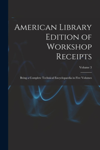 American Library Edition of Workshop Receipts