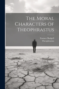 The Moral Characters of Theophrastus