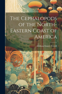Cephalopods of the North-Eastern Coast of America