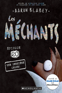 Les Méchants: N° 20 - Une Dernière Chose!