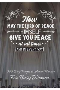 Now May The Lord Of Peace Himself Give You Peace At All Times