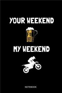 Your Weekend My Weekend Notebook