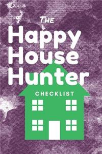 Happy House Hunter Checklist