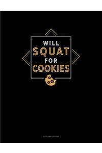 Will Squat For Cookies