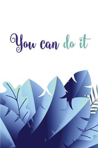 You can do it