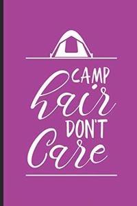 Camp Hair Don't Care
