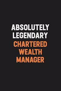 Absolutely Legendary Chartered wealth manager