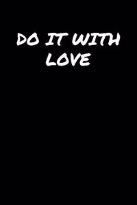 Do It With Love