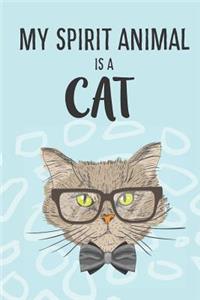 My Spirit Animal Is A Cat