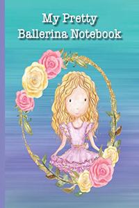 My Pretty Ballerina Notebook