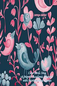 2019-2020 Cute Birds Sing 18 Month Academic Planner with Motivational Quotes