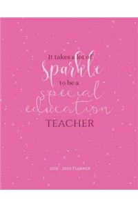 It Takes A Lot Of Sparkle To Be A Special Education Teacher 2019-2020 Planner