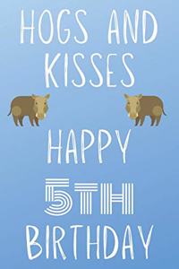 Hogs And Kisses Happy 5th Birthday