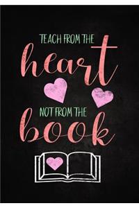 Teach from the Heart Not from the Book