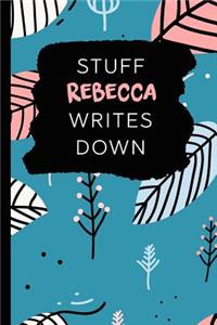 Stuff Rebecca Writes Down