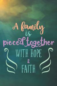A Family Is Pieced Together With Hope & Faith