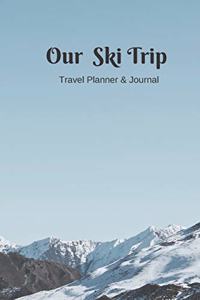 Our Ski Trip Travel Planner & Journal