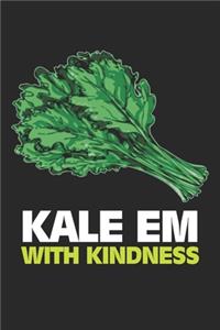 Kale Em with Kindness