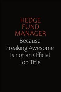 Hedge fund manager Because Freaking Awesome Is Not An Official Job Title