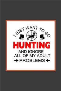 I Just Want To Go Hunting and Ignore All of My Adult Problems
