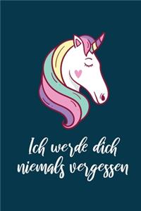 Ich werde dich niemals vergessen