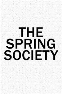 The Spring Society