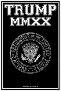 TRUMP MMXX Journal Notebook