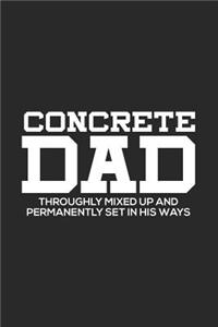 Concrete Dad Thoroughly Mixed Up And Permanently Sets In His Ways