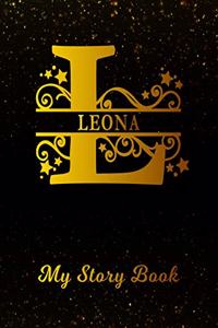 Leona My Story Book: Personalized Letter L First Name Blank Draw & Write Storybook Paper Black Gold Cover Write & Illustrate Storytelling Midline Dash Workbook for Pre-K