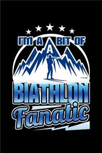 I'm a Bit of A Biathlon Fanatic