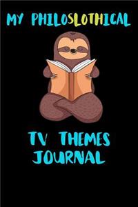My Philoslothical Tv Themes Journal