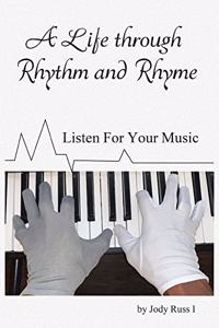 Life through Rhythm and Rhyme