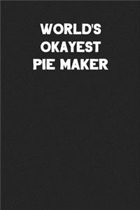 World's Okayest Pie Maker