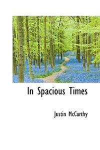 In Spacious Times