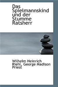 Das Spielmannskind Und Der Stumme Ratsherr