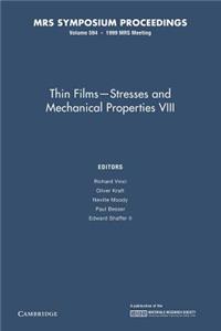 Thin Films - Stresses and Mechanical Properties VIII: Volume 594