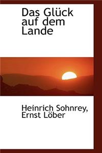 Das Gluck Auf Dem Lande