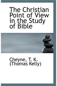 The Christian Point of View in the Study of Bible