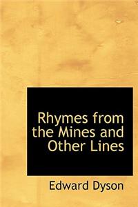 Rhymes from the Mines and Other Lines