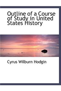 Outline of a Course of Study in United States History