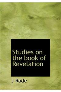 Studies on the Book of Revelation