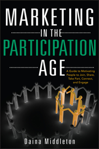 Marketing in the Participation Age