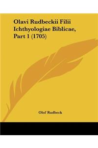 Olavi Rudbeckii Filii Ichthyologiae Biblicae, Part 1 (1705)