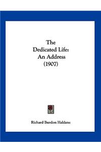The Dedicated Life
