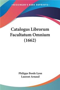 Catalogus Librorum Facultatum Omnium (1662)