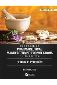 Handbook of Pharmaceutical Manufacturing Formulations, Third Edition