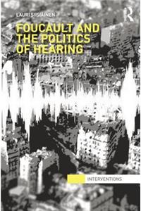 Foucault & the Politics of Hearing