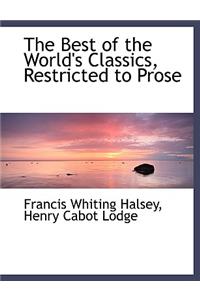 The Best of the World's Classics, Restricted to Prose